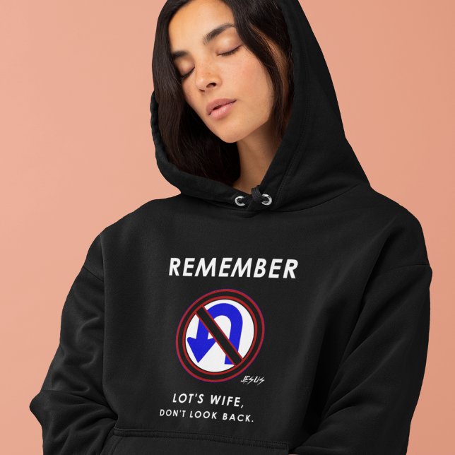 Remember Lot's Wife Jesus Taught No U turns T-Shirt (Creator Uploaded)