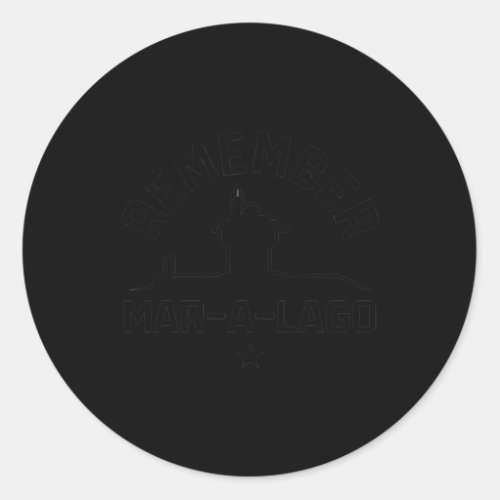Remember Mar_A_Lago Classic Round Sticker