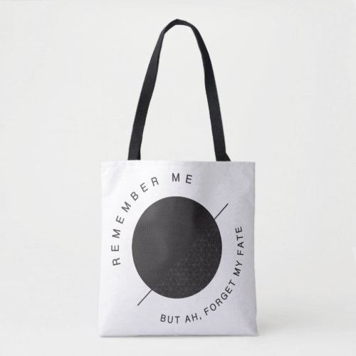 Remember me but ah forget my fate Didos Lament Tote Bag