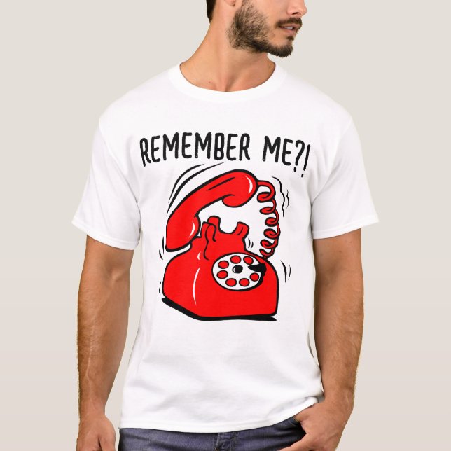 remember me?! telephone t-shirt  (Front)