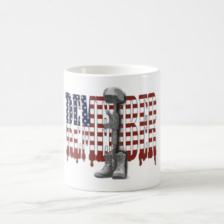 REMEMBER Our Fallen Military Heroes Coffee Mug