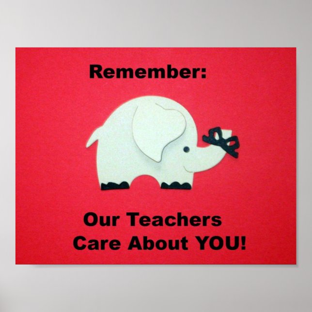 Remember: Our Teachers Care About YOU! Poster (Front)