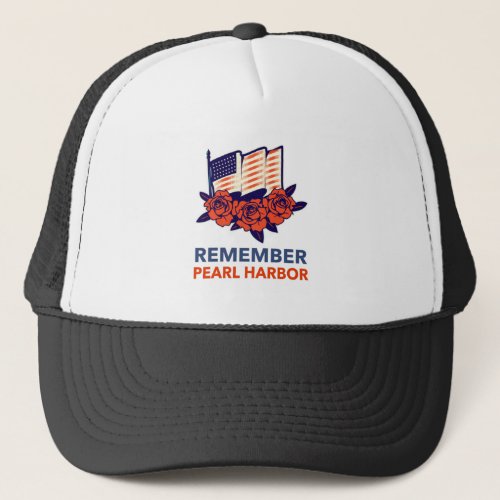  Remember Pearl Harbor Trucker Hat