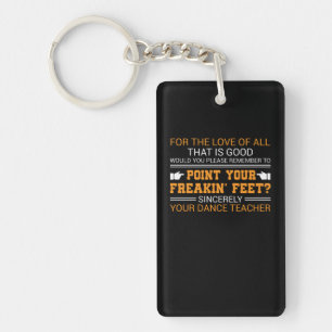 Remember PointFreakin Feet Dance Teacher Keychain