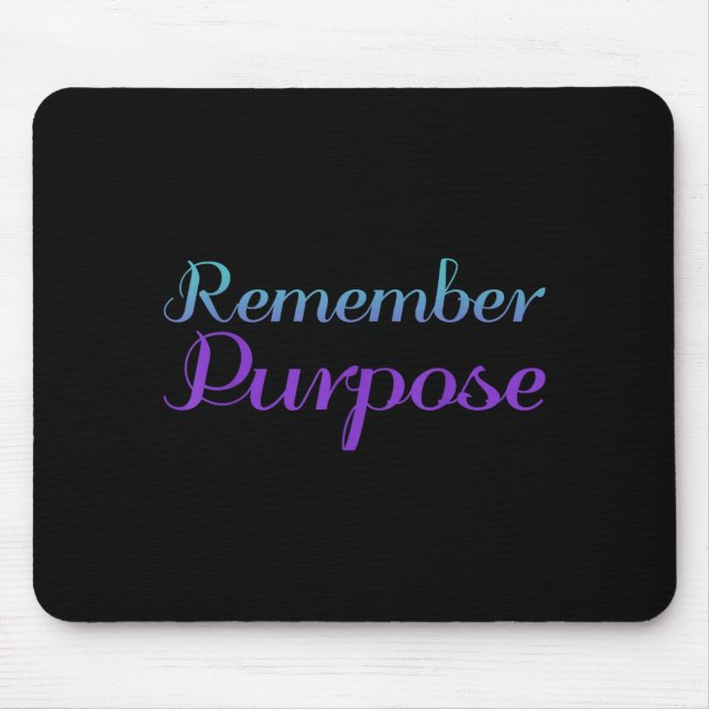 Remember Purpose Suicide Prevention Awareness Mouse Pad (Front)