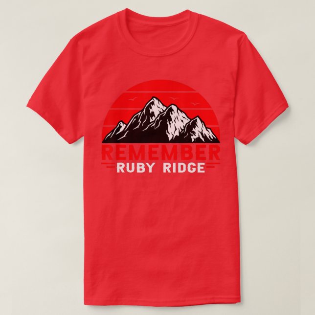 Remember Ruby Ridge Idaho Mountain  T-Shirt (Design Front)
