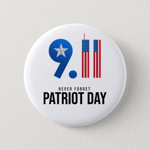 Remember September 11 911 Patriot Day Button