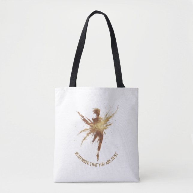 Remember That You Are Dust Tote Bag (Front)