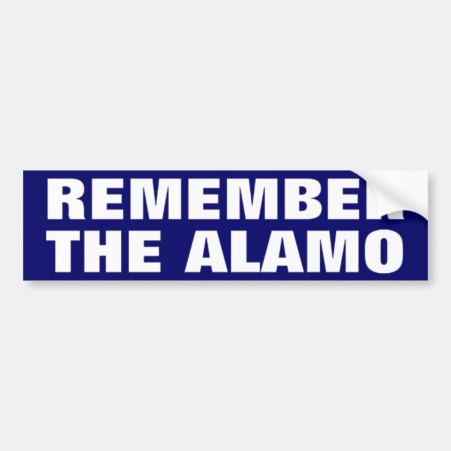 Remember the Alamo Bumper Sticker (Front)