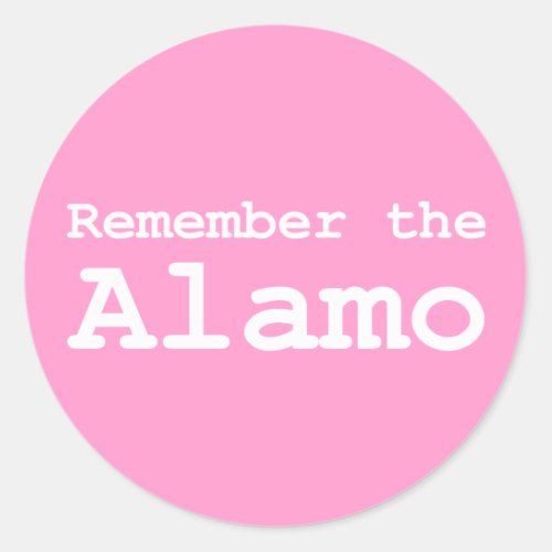 Remember the Alamo Gifts Classic Round Sticker