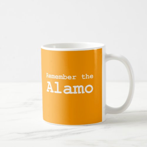 Remember the Alamo Gifts Coffee Mug
