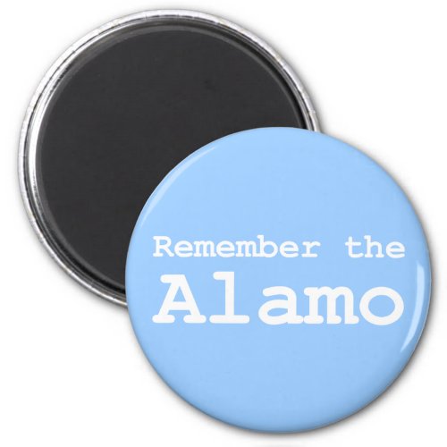 Remember the Alamo Gifts Magnet