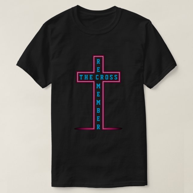 Remember The Cross T-Shirt (Design Front)