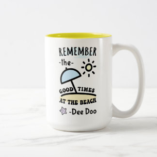Remember the Good Times at the Beach by Dee Doo Two-Tone Coffee Mug