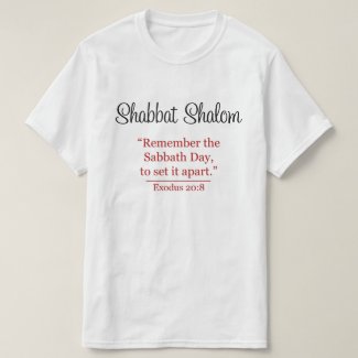 Remember the Sabbath Day - Shabbat Shalom T-Shirt