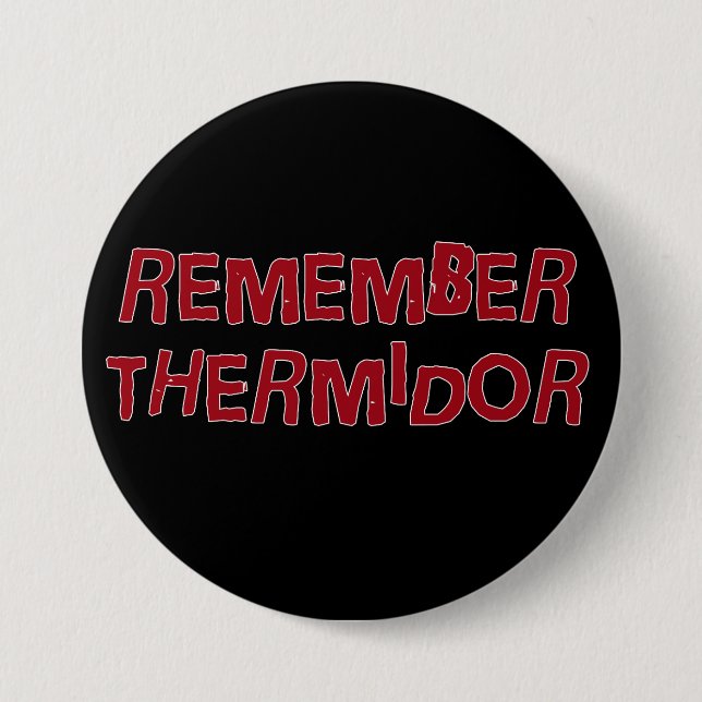 Remember Thermidor Button (Front)