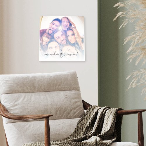 Remember This Moment Best Friends Photo Faux Canvas Print