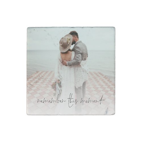 Remember This Moment Photo Newlywed Memento Stone Magnet