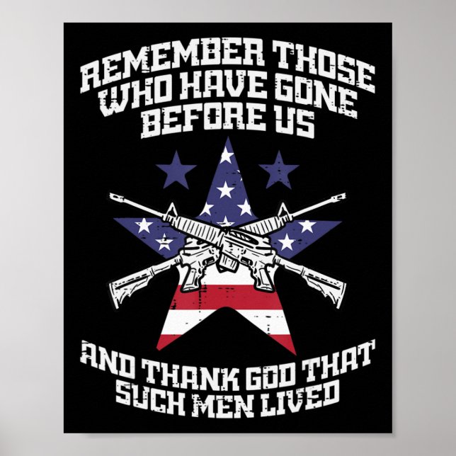 Remember Those Who Have Gone Before Us Flag Gun Me Poster (Front)