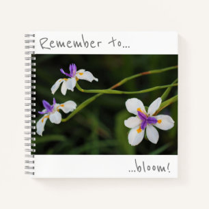 Remember to bloom Wild Iris Flowers Notebook