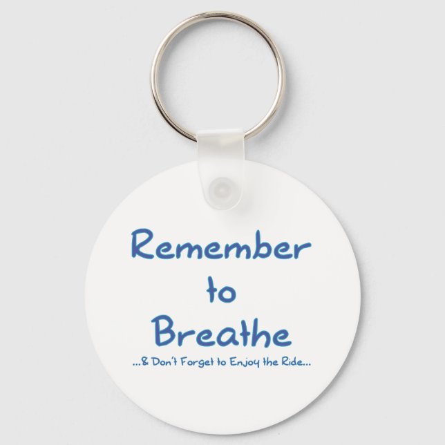 Remember to Breathe (Blue) Keychain (Front)