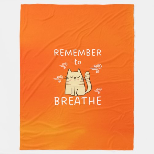 Remember to Breathe Fleece Blanket