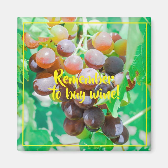 Remember to buy wine Inspiration Magnet (Front)