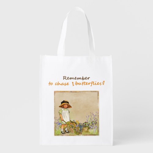 Remember to chase butterflies Embrace life nature Grocery Bag