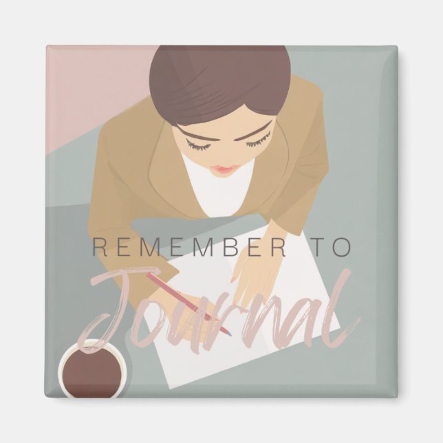 "Remember to Journal" Journaling Reminder Magnet (Front)