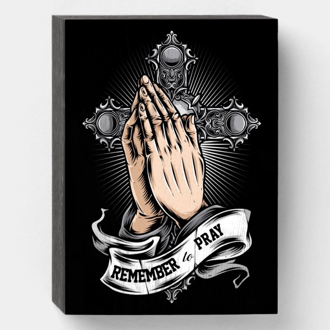Remember to Pray Wooden Box Sign (Front Vertical)