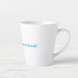 Remember To Take A Break! Latte Mug