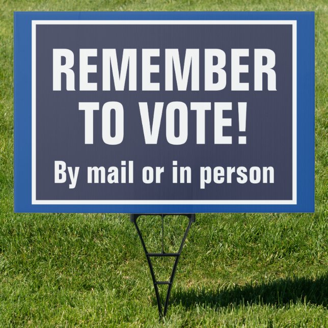 Remember to Vote Early Mail-In Election Lawn Sign (Insitu)