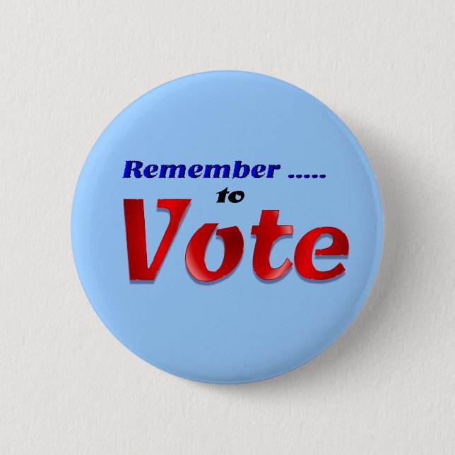 Remember to Vote Pinback Button (Front)