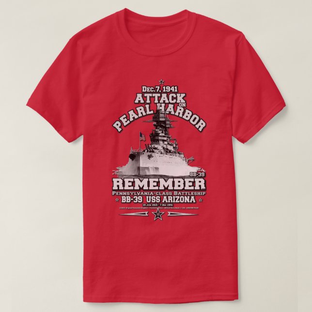 Remember USS ARIZONA BB39 Pearl Harbor 7 Dec1941 T-Shirt (Design Front)