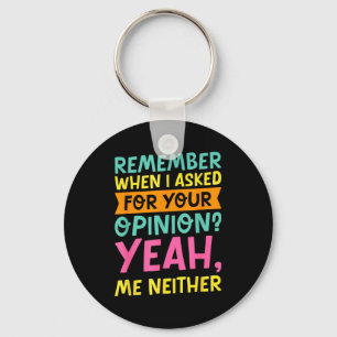 Remember When I Asked For Your Onion, Funny Humor Keychain