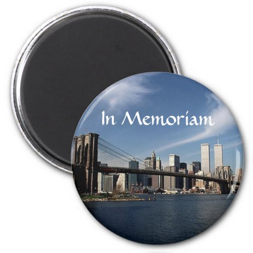 Remember When  In Memoriam  Twin Towers WTC NYC Magnet
