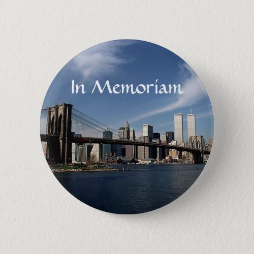 Remember When  In Memoriam  Twin Towers WTC NYC Pinback Button