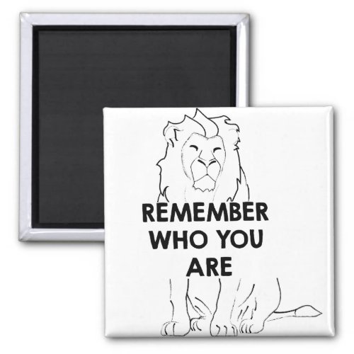 Remember Who You Are _ Black Print Magnet