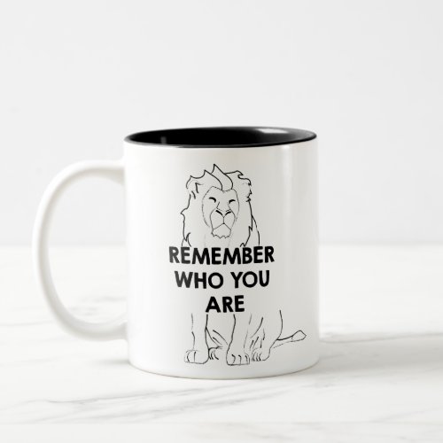 Remember Who You Are _ Black Print Two_Tone Coffee Mug