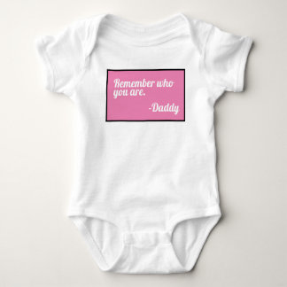 “Remember who you are” for baby girl Baby Bodysuit
