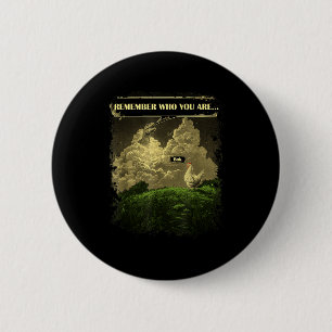 Remember Who You Are Funny Chicken Dinosaur Evolut Button