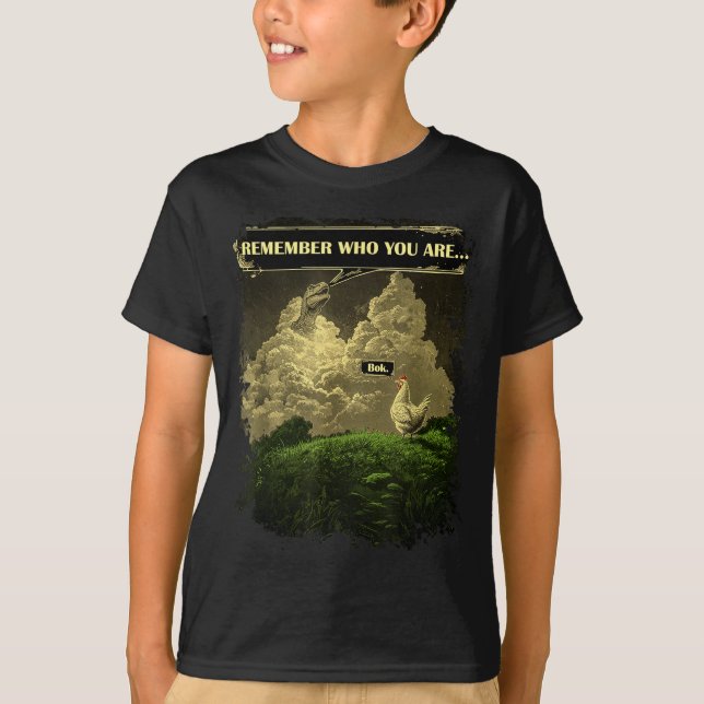 Remember Who You Are Funny Chicken Dinosaur Evolut T-Shirt (Front)