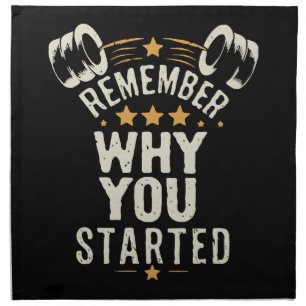Remember Why You Started. Gym Motivational Cloth Napkin
