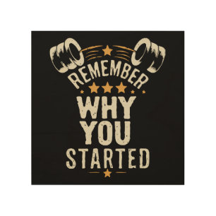 Remember Why You Started. Gym Motivational Wood Wall Art