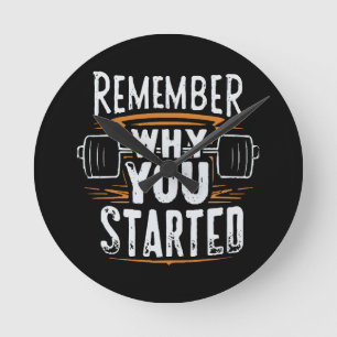 Remember Why you Started Round Clock