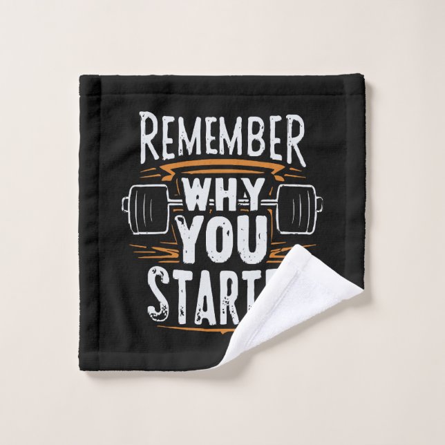 Remember Why you Started Wash Cloth (Wash Cloth)
