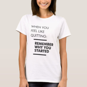 Remember Why You Started - Workout Inspirational T-Shirt