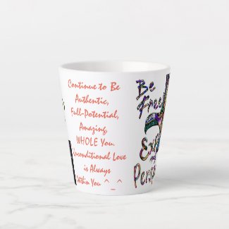 "Remember: Your Amazing WHOLE self/Self" Latte Mug