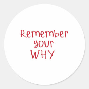 Remember Your Why Sticker 