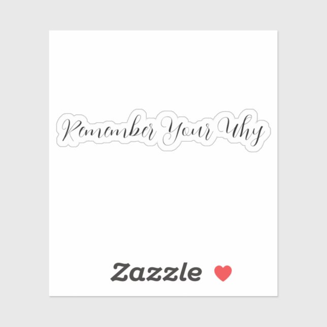 Remember Your Why Sticker, Motivational Sticker, P Sticker (Sheet)